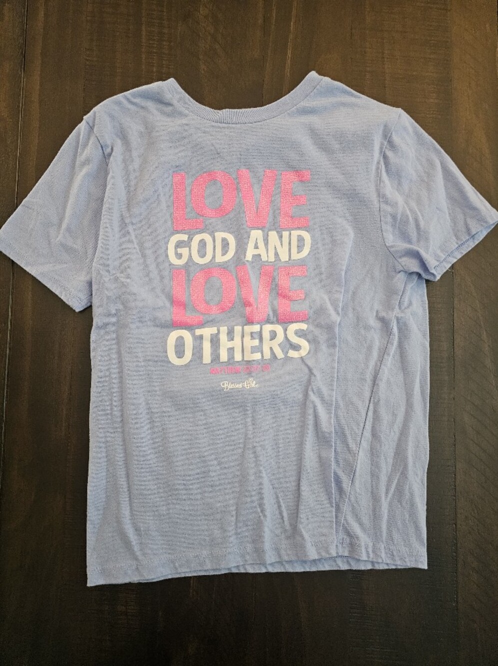 Light Blue Short Sleeve Tee with Pink & White 'Love God and Love Others' Print